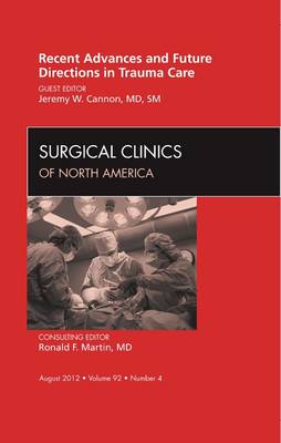 Recent Advances and Future Directions in Trauma Care, An Issue of Surgical Clinics | Zookal Textbooks | Zookal Textbooks