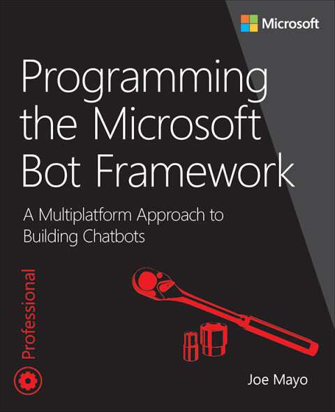 Programming the Microsoft Bot Framework | Zookal Textbooks | Zookal Textbooks