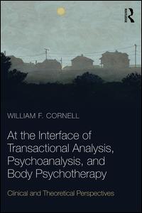 At the Interface of Transactional Analysis, Psychoanalysis, and Body Psychotherapy | Zookal Textbooks | Zookal Textbooks