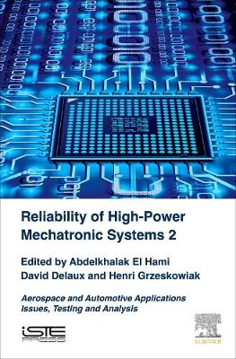 Reliability of High-Power Mechatronic Systems 2: Aerospace and Automotive Applications<br>Issues,Testing and Analysis | Zookal Textbooks | Zookal Textbooks