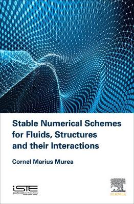 Stable Numerical Schemes for Fluids, Structures and their Interactions | Zookal Textbooks | Zookal Textbooks