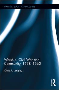 Worship, Civil War and Community, 1638–1660 | Zookal Textbooks | Zookal Textbooks