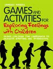 Games and Activities for Exploring Feelings with Children: Giving Childr | Zookal Textbooks | Zookal Textbooks