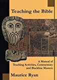 Teaching the Bible: A Manual of Teaching Activities, Commentary and Blackline Masters : -A Manual of Teaching Activities, Commentary and Blackline Masters | Zookal Textbooks | Zookal Textbooks