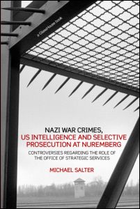 Nazi War Crimes, US Intelligence and Selective Prosecution at Nuremberg | Zookal Textbooks | Zookal Textbooks