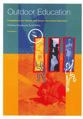  Outdoor Education: Foundations for Tertiary and Senior Secondary Education | Zookal Textbooks | Zookal Textbooks