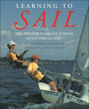 Learning to Sail: The Annapolis Sailing School Guide for Young Sailors of All Ages | Zookal Textbooks | Zookal Textbooks