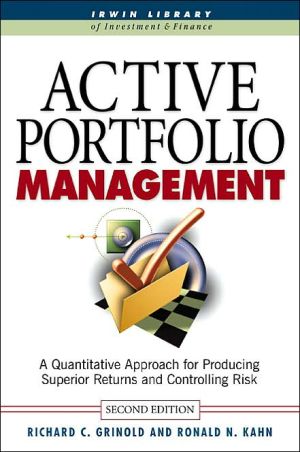 Active Portfolio Management: A Quantitative Approach for Producing Superior Returns and Selecting Superior Returns and Controlling Risk | Zookal Textbooks | Zookal Textbooks