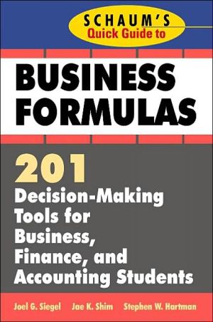 Schaum's Quick Guide to Business Formulas: 201 Decision-Making Tools for Business, Finance, and Accounting Students | Zookal Textbooks | Zookal Textbooks