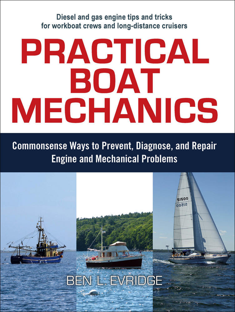 Practical Boat Mechanics: Commonsense Ways to Prevent, Diagnose, and Repair Engines and Mechanical Problems | Zookal Textbooks | Zookal Textbooks