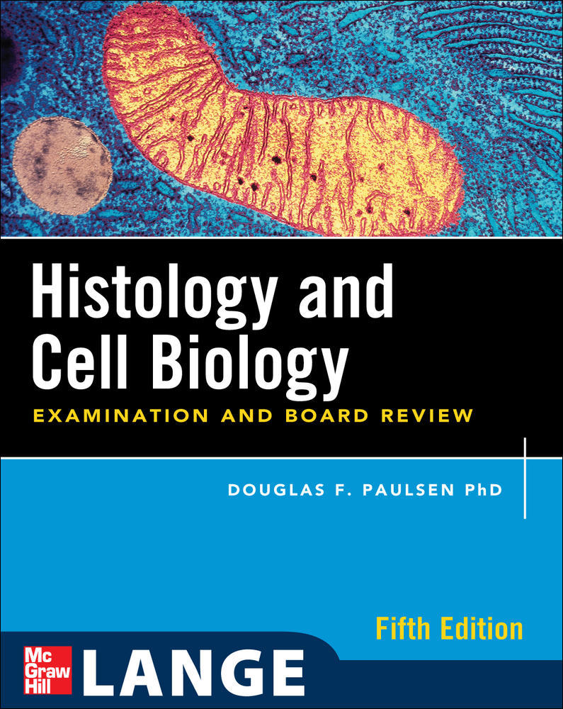 Histology and Cell Biology: Examination and Board Review, Fifth Edition | Zookal Textbooks | Zookal Textbooks