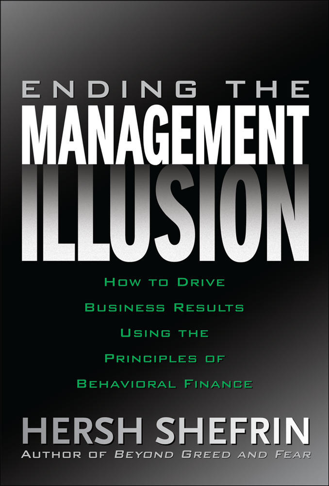 Ending the Management Illusion: How to Drive Business Results Using the Principles of Behavioral Finance | Zookal Textbooks | Zookal Textbooks