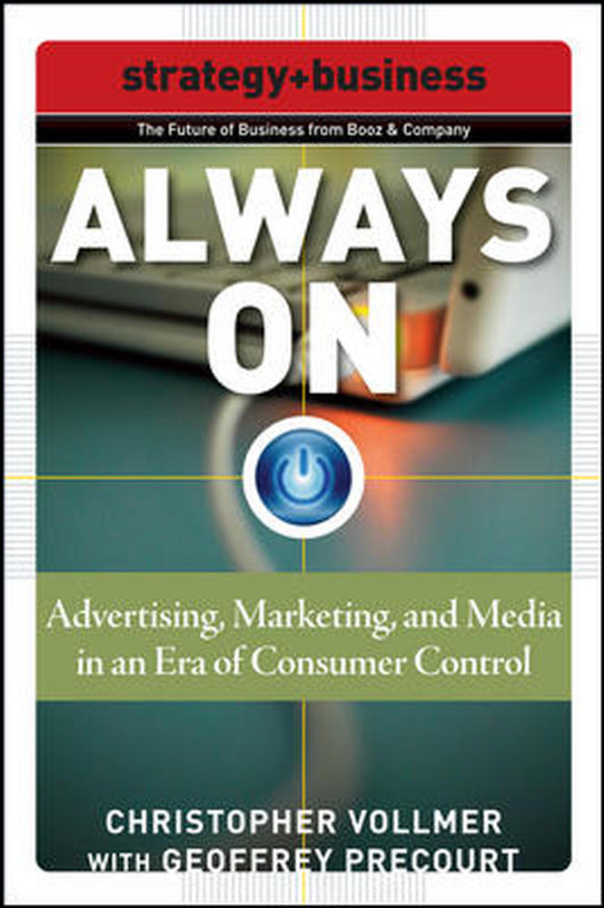 Always On: Advertising, Marketing, and Media in an Era of Consumer Control | Zookal Textbooks | Zookal Textbooks
