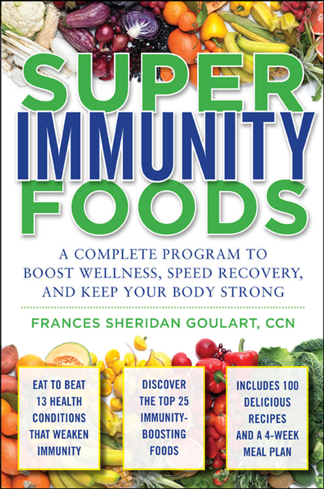 Super Immunity Foods: A Complete Program to Boost Wellness, Speed Recovery, and Keep Your Body Strong | Zookal Textbooks | Zookal Textbooks