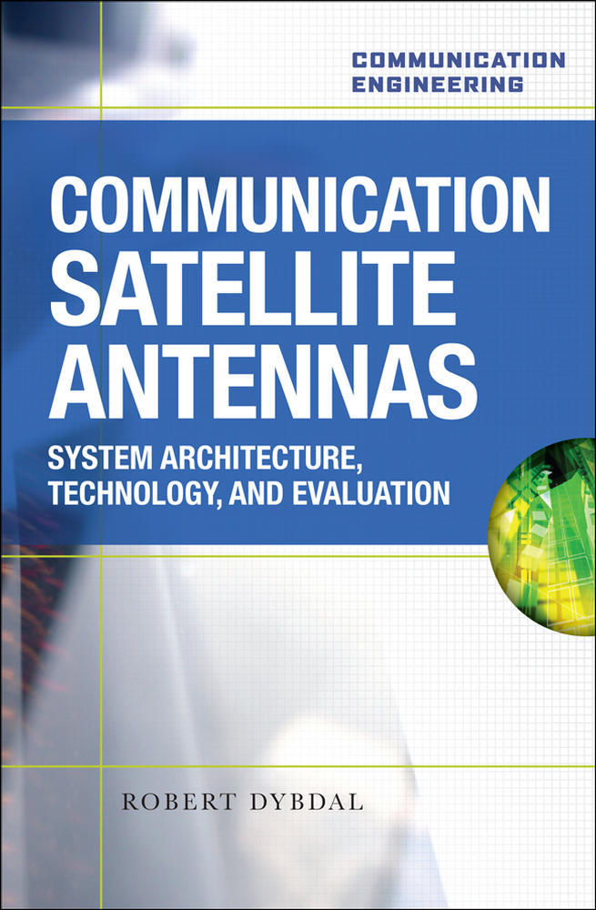Communication Satellite Antennas: System Architecture, Technology, and Evaluation | Zookal Textbooks | Zookal Textbooks