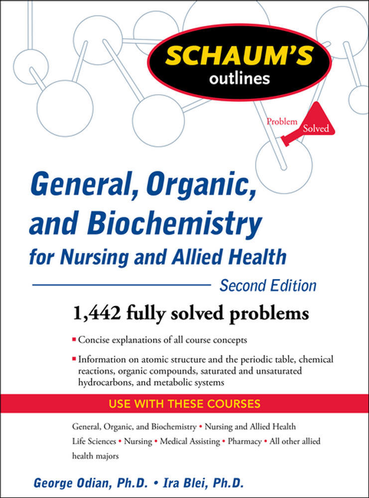 Schaum's Outline of General, Organic, and Biochemistry for Nursing and Allied Health, Second Edition | Zookal Textbooks | Zookal Textbooks