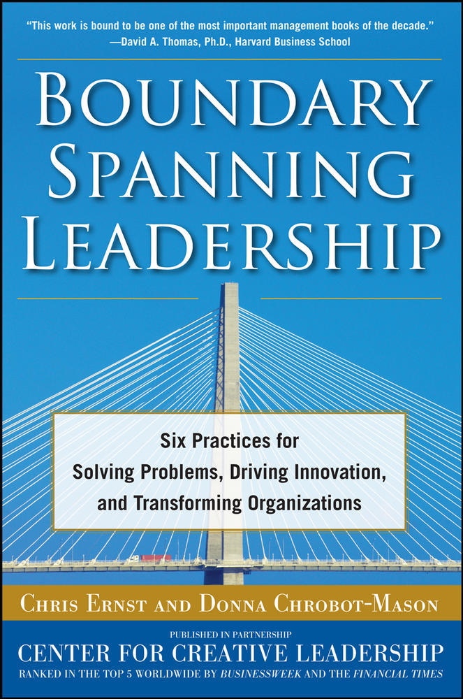 Boundary Spanning Leadership: Six Practices for Solving Problems, Driving Innovation, and Transforming Organizations | Zookal Textbooks | Zookal Textbooks