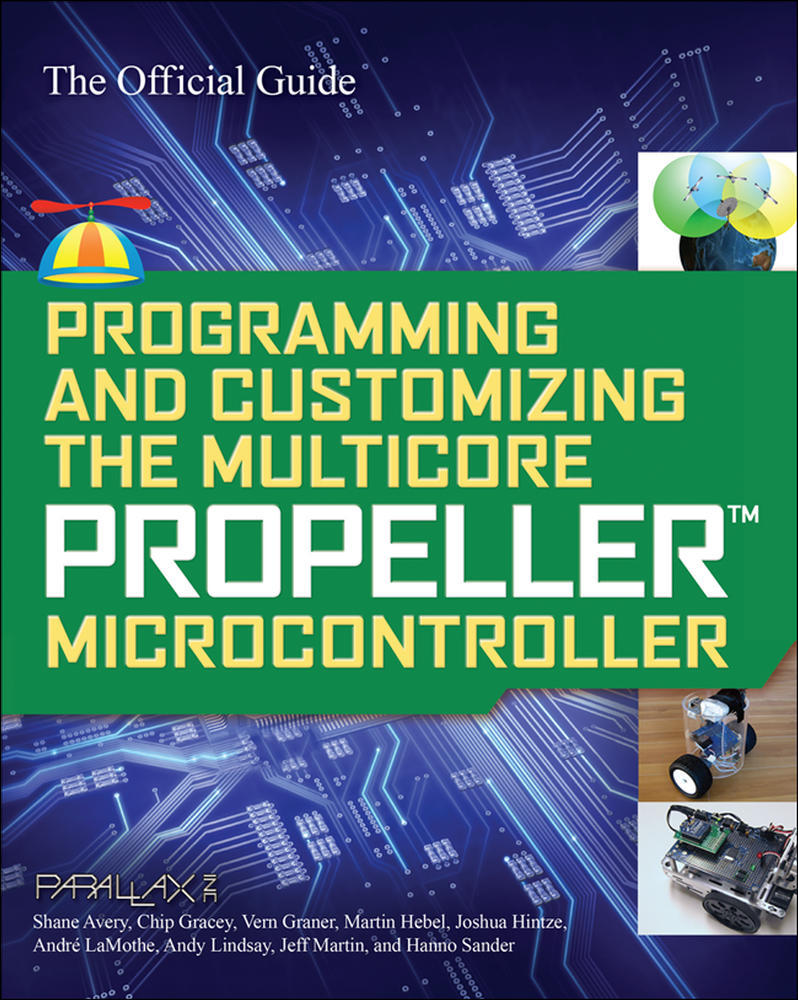 Programming and Customizing the Multicore Propeller Microcontroller: The Official Guide | Zookal Textbooks | Zookal Textbooks
