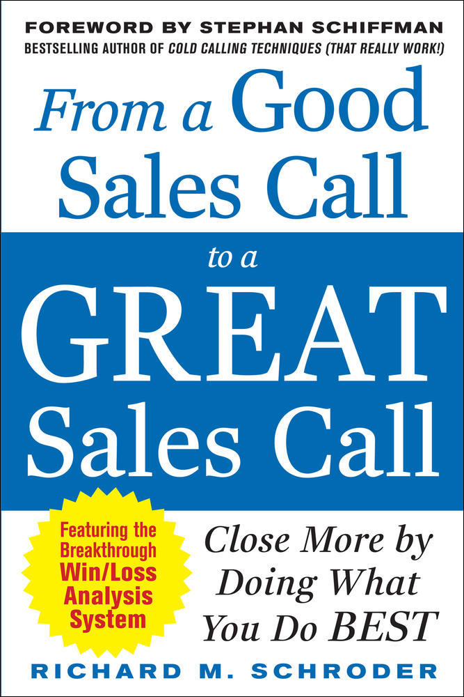 From a Good Sales Call to a Great Sales Call: Close More by Doing What You Do Best | Zookal Textbooks | Zookal Textbooks