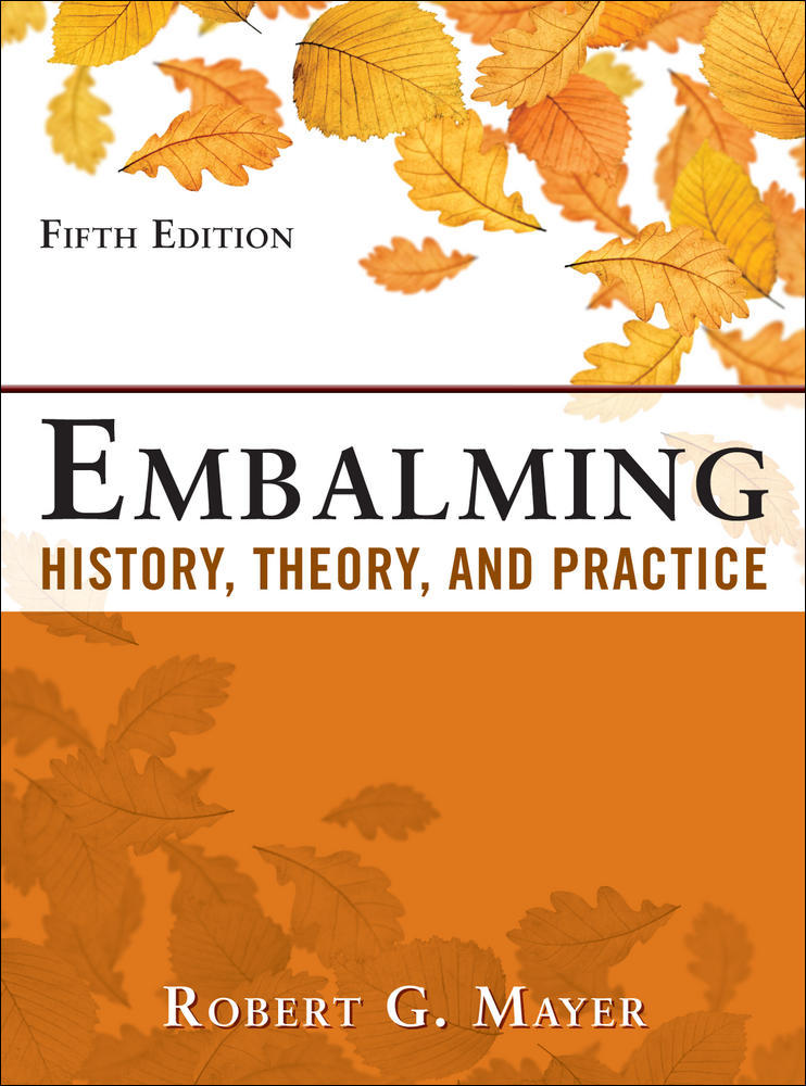 Embalming: History, Theory, and Practice, Fifth Edition | Zookal Textbooks | Zookal Textbooks