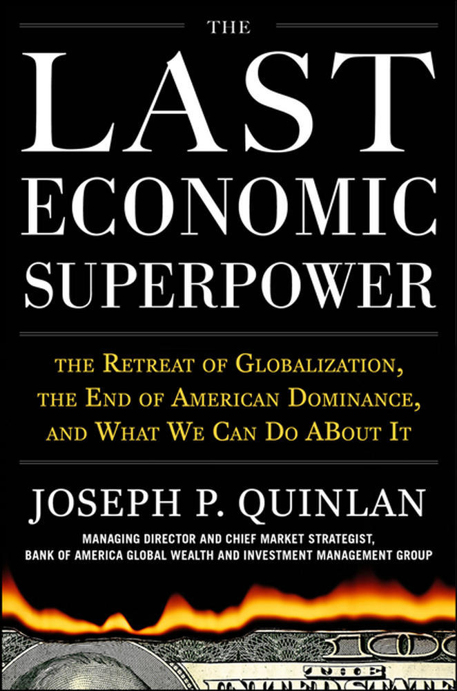 The Last Economic Superpower: The Retreat of Globalization, the End of American Dominance, and What We Can Do About It | Zookal Textbooks | Zookal Textbooks