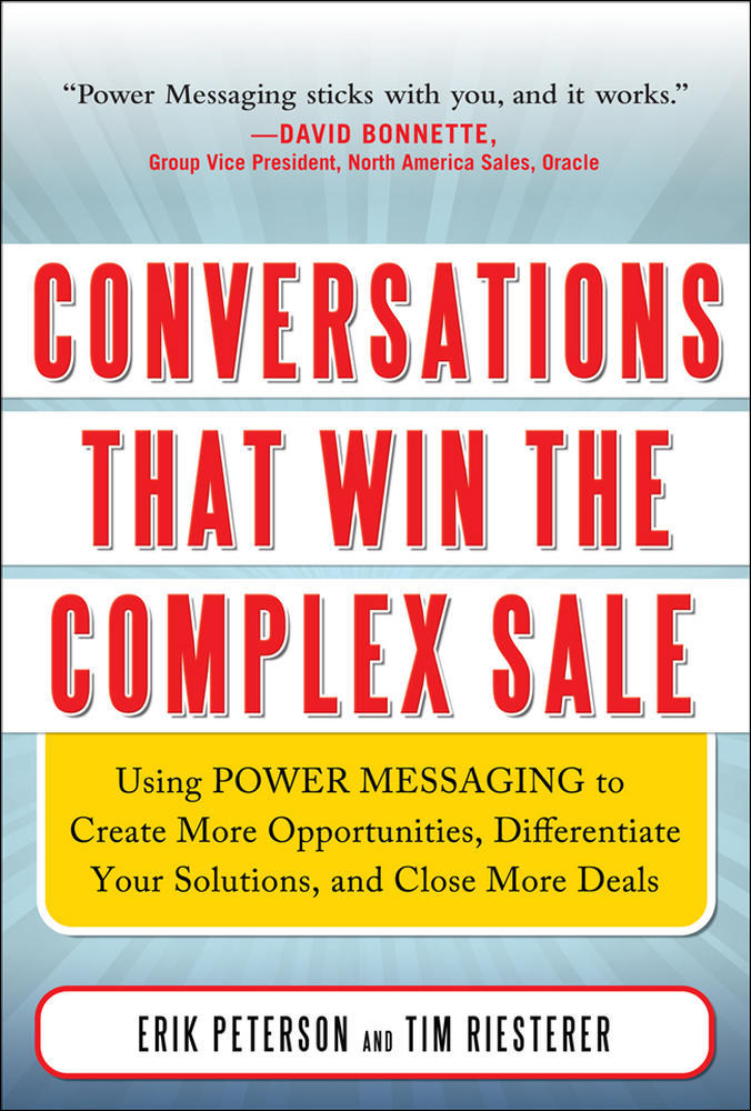 Conversations That Win the Complex Sale:  Using Power Messaging to Create More Opportunities, Differentiate your Solutions, and Close More Deals | Zookal Textbooks | Zookal Textbooks