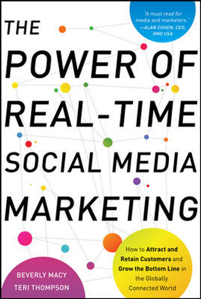 The Power of Real-Time Social Media Marketing: How to Attract and Retain Customers and Grow the Bottom Line in the Globally Connected World | Zookal Textbooks | Zookal Textbooks