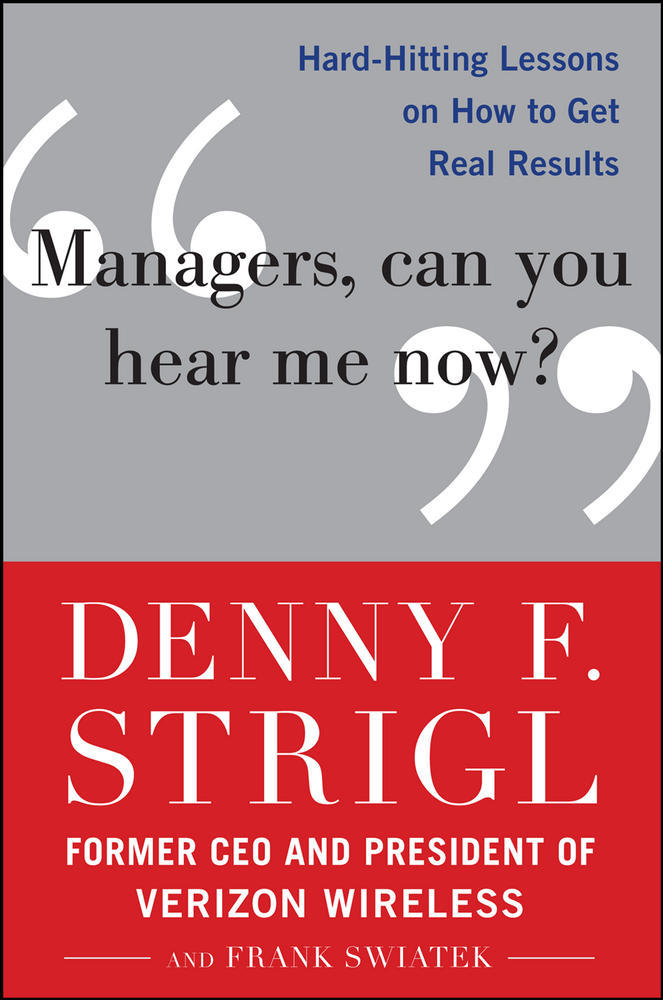 Managers, Can You Hear Me Now?: Hard-Hitting Lessons on How to Get Real Results | Zookal Textbooks | Zookal Textbooks