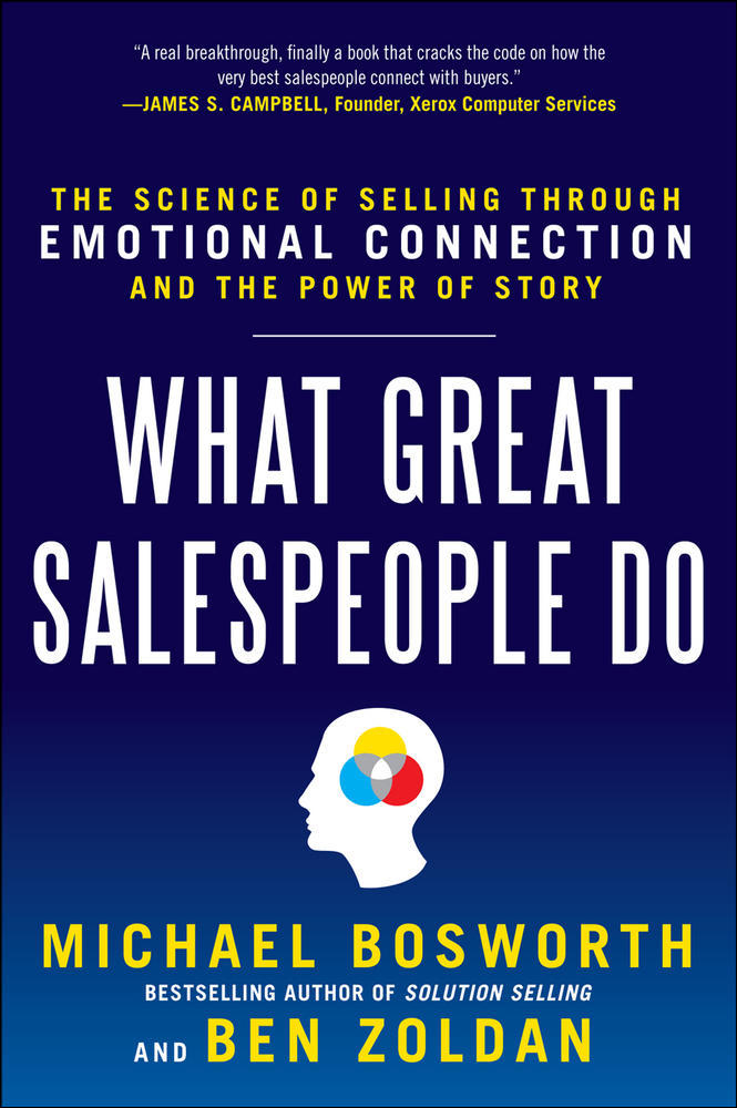 What Great Salespeople Do: The Science of Selling Through Emotional Connection and the Power of Story | Zookal Textbooks | Zookal Textbooks