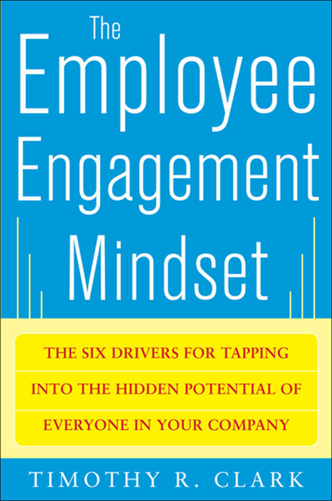 The Employee Engagement Mindset: The Six Drivers for Tapping into the Hidden Potential of Everyone in Your Company | Zookal Textbooks | Zookal Textbooks
