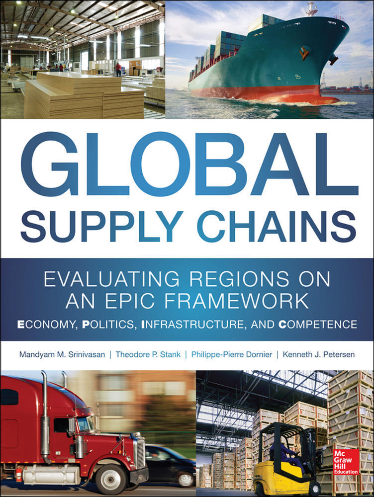 Global Supply Chains: Evaluating Regions on an EPIC Framework – Economy, Politics, Infrastructure, and Competence | Zookal Textbooks | Zookal Textbooks