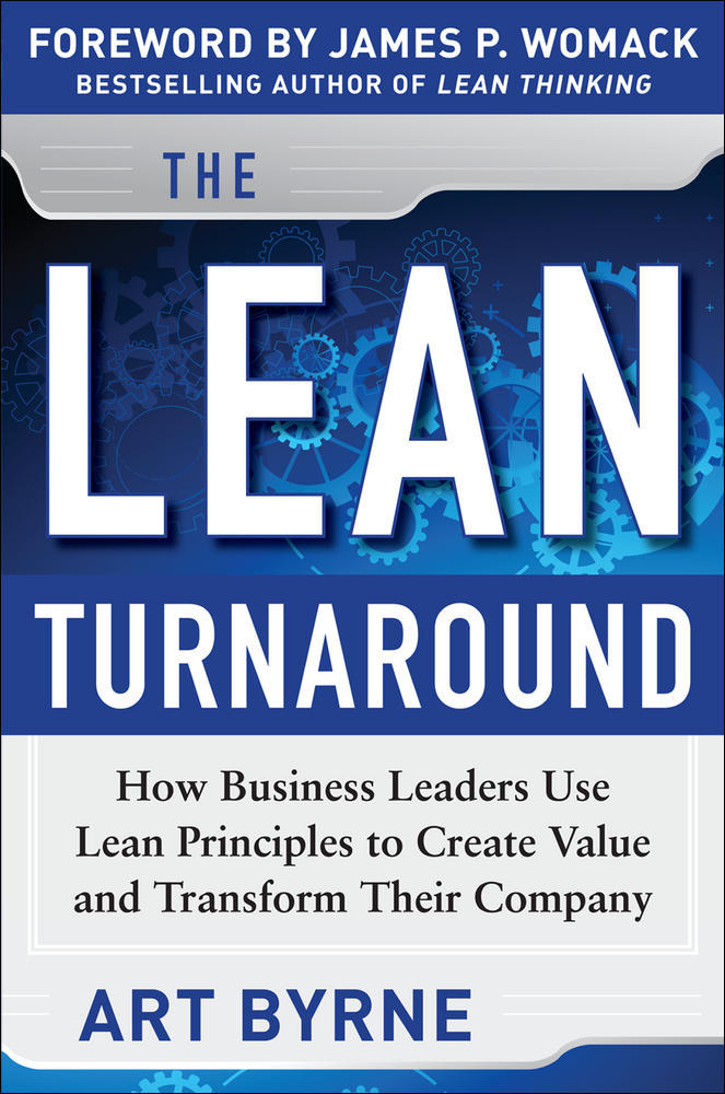 The Lean Turnaround:  How Business Leaders  Use Lean Principles to Create Value and Transform Their Company | Zookal Textbooks | Zookal Textbooks