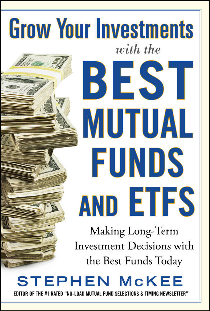 Grow Your Investments with the Best Mutual Funds and ETF’s: Making Long-Term Investment Decisions with the Best Funds Today | Zookal Textbooks | Zookal Textbooks