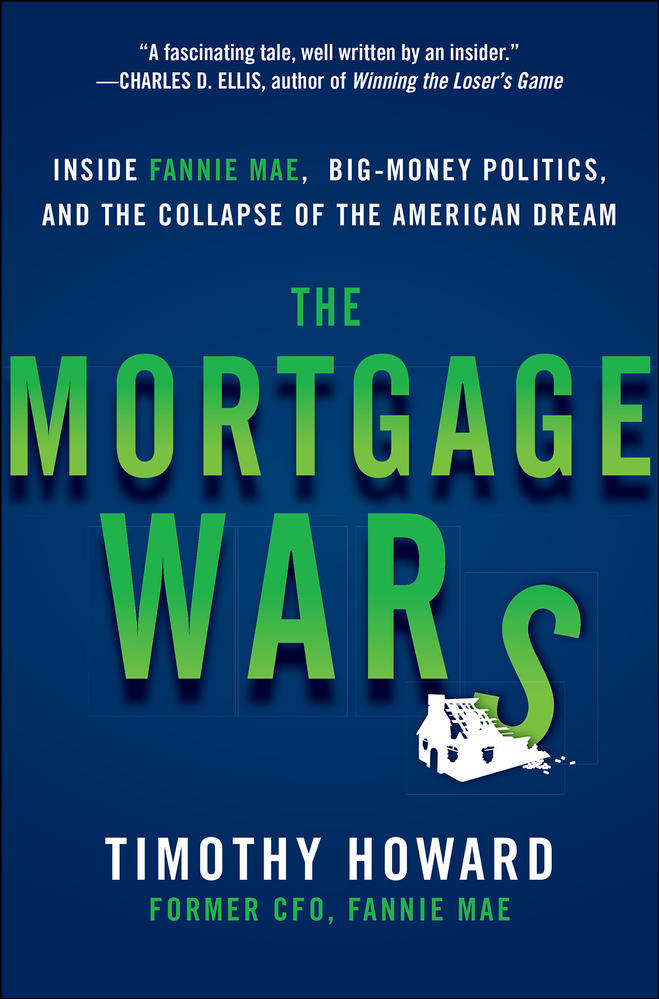 The Mortgage Wars: Inside Fannie Mae, Big-Money Politics, and the Collapse of the American Dream | Zookal Textbooks | Zookal Textbooks