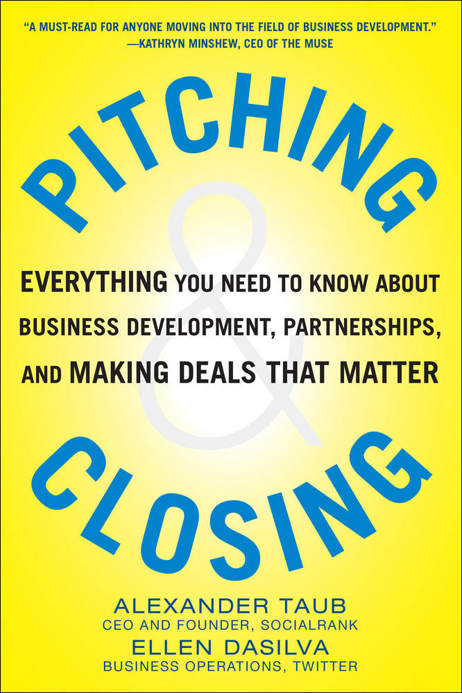 Pitching and Closing: Everything You Need to Know About Business Development, Partnerships, and Making Deals that Matter | Zookal Textbooks | Zookal Textbooks