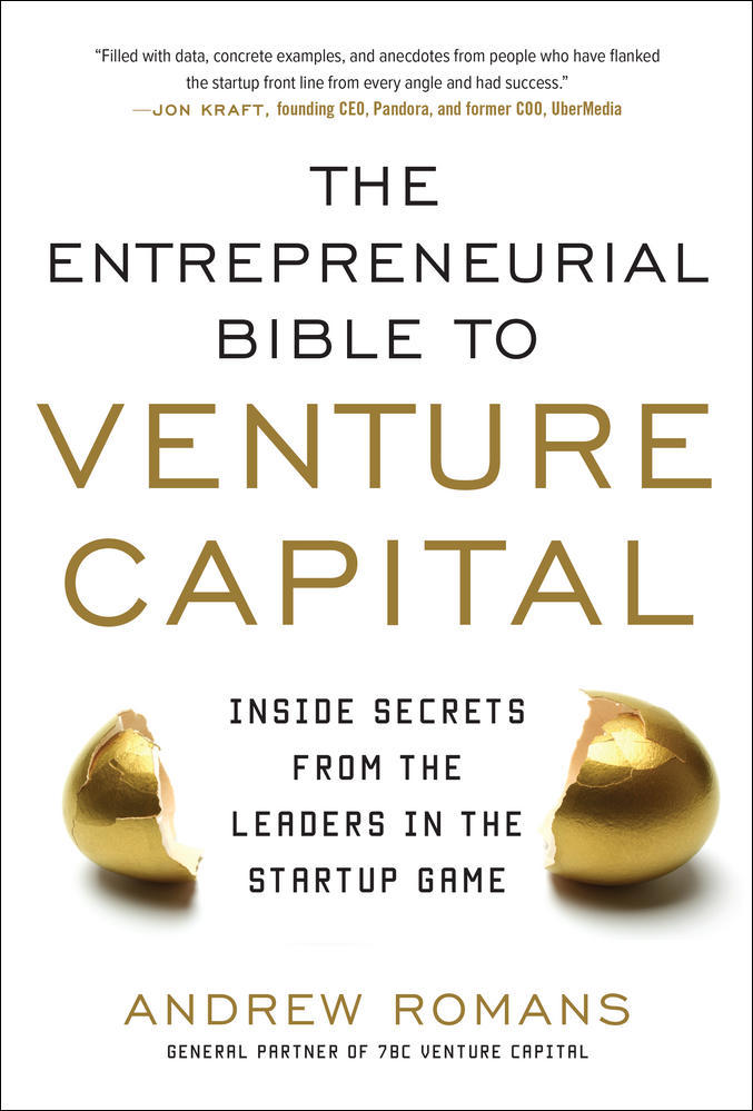THE ENTREPRENEURIAL BIBLE TO VENTURE CAPITAL: Inside Secrets from the Leaders in the Startup Game | Zookal Textbooks | Zookal Textbooks