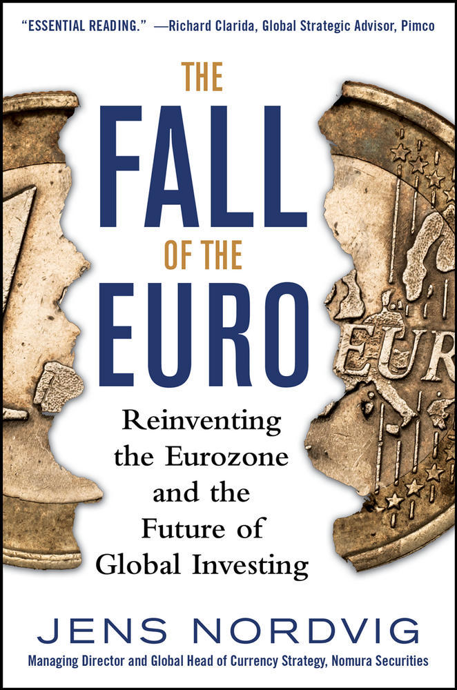 The Fall of the Euro: Reinventing the Eurozone and the Future of Global Investing | Zookal Textbooks | Zookal Textbooks