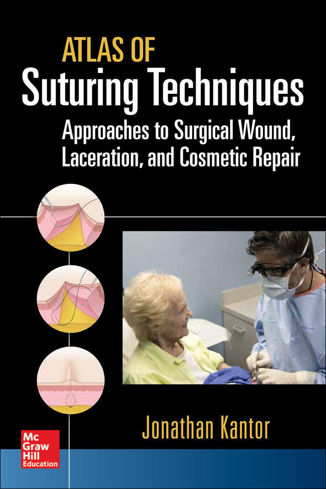 Atlas of Suturing Techniques: Approaches to Surgical Wound, Laceration, and Cosmetic Repair | Zookal Textbooks | Zookal Textbooks