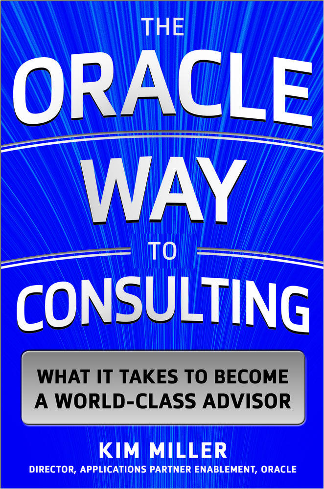 The Oracle Way to Consulting: What it Takes to Become a World-Class Advisor | Zookal Textbooks | Zookal Textbooks