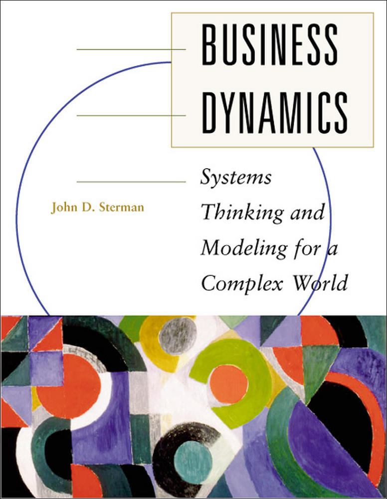 Business Dynamics:  Systems Thinking and Modeling for a Complex World | Zookal Textbooks | Zookal Textbooks