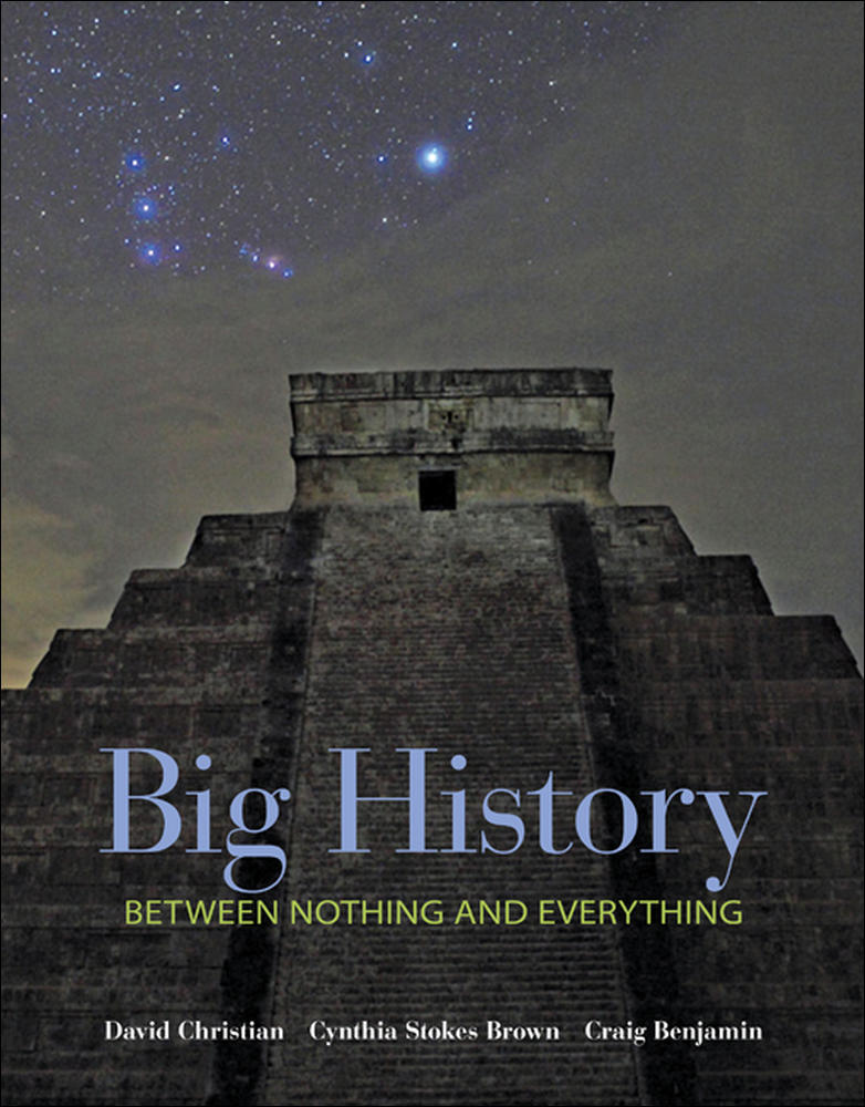 Big History: Between Nothing and Everything | Zookal Textbooks | Zookal Textbooks