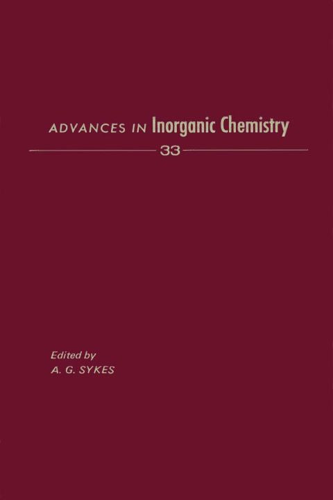 ADVANCES IN INORGANIC CHEMISTRY VOL 33 | Zookal Textbooks | Zookal Textbooks