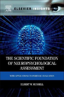 The Scientific Foundation of Neuropsychological Assessment: With Applications to Forensic Evaluation | Zookal Textbooks | Zookal Textbooks