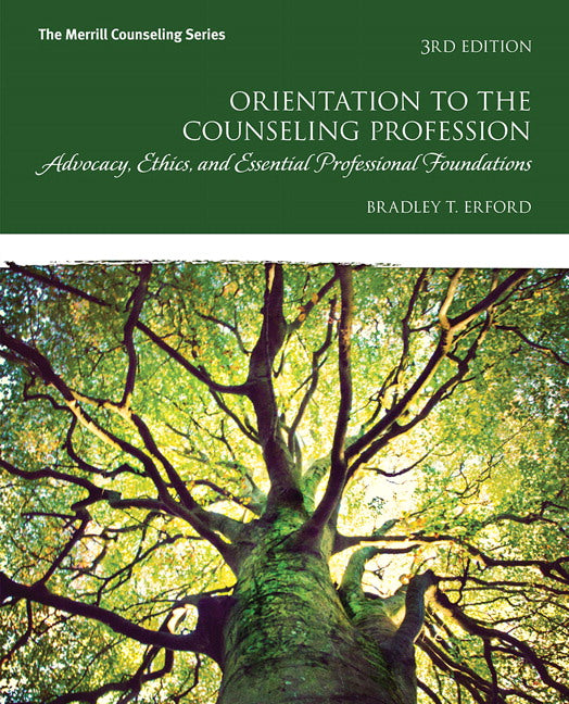 Orientation to the Counseling Profession: Advocacy, Ethics, and Essential Professional Foundations | Zookal Textbooks | Zookal Textbooks