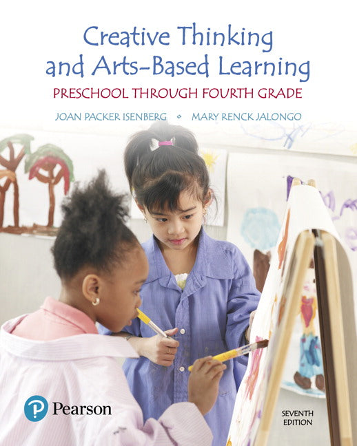 Creative Thinking and Arts-Based Learning: Preschool Through Fourth Grade | Zookal Textbooks | Zookal Textbooks
