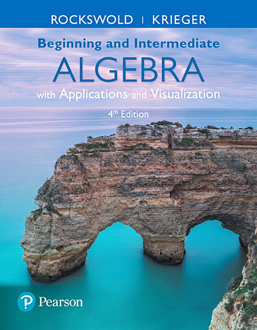 Beginning and Intermediate Algebra with Applications & Visualization | Zookal Textbooks | Zookal Textbooks