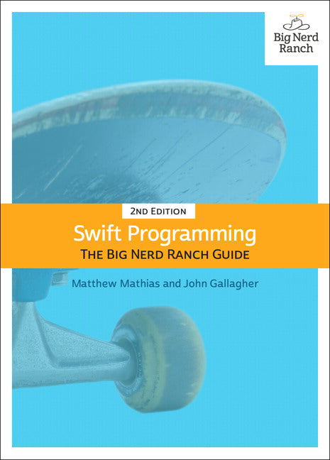 Swift Programming: The Big Nerd Ranch Guide | Zookal Textbooks | Zookal Textbooks