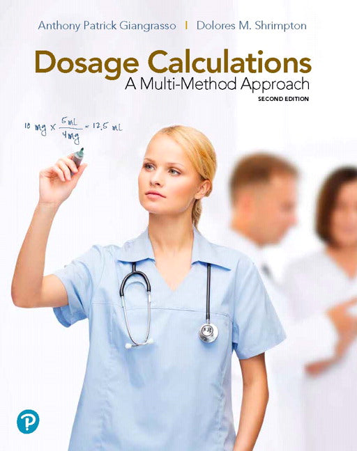 Dosage Calculations: A Multi-Method Approach | Zookal Textbooks | Zookal Textbooks