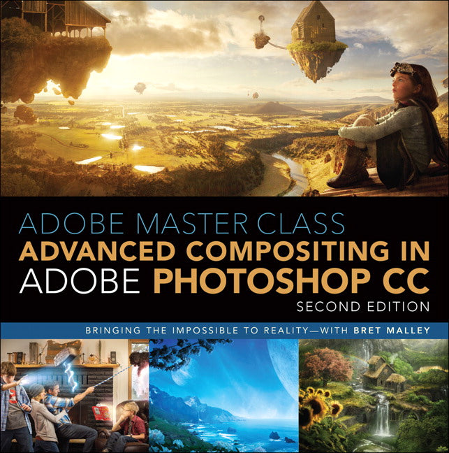 Adobe Master Class: Advanced Compositing in Adobe Photoshop CC | Zookal Textbooks | Zookal Textbooks