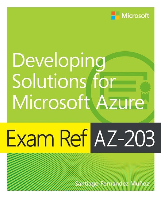 Exam Ref AZ-203 Developing Solutions for Microsoft Azure | Zookal Textbooks | Zookal Textbooks